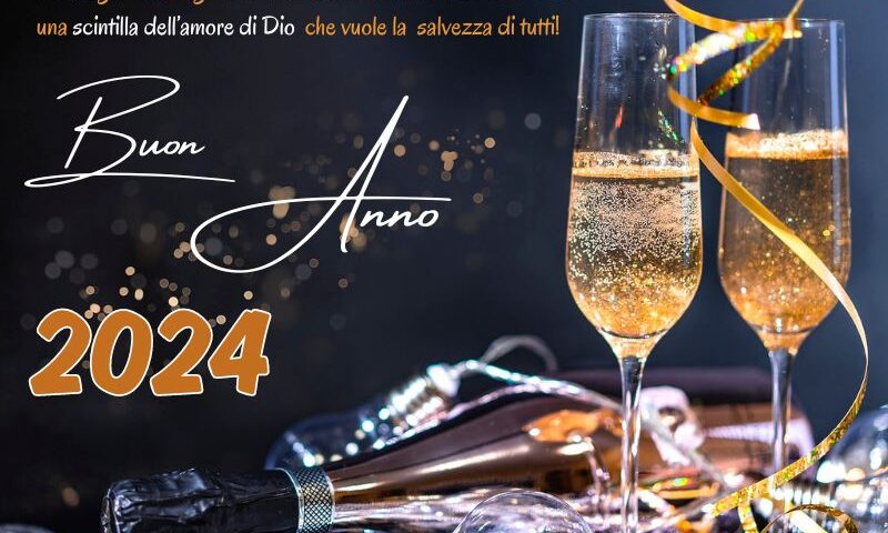 Scintille dell’amore di Dio – Buon Anno 2024